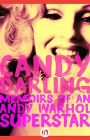 Candy Darling: Memoirs of an Andy Warhol Superstar