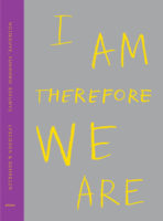 I Am, Therefore, We Are