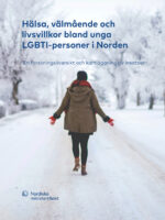 Hälsa, välmående och livsvillkor bland unga LGBTI-personer i Norden