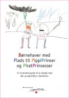 Børnehaver med plads til Pippiprinser og Piratprinsesser