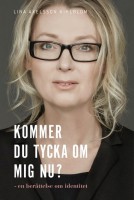 Kommer du tycka om mig nu