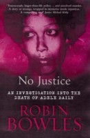 No Justice: An Investigation into the Death of Adele Bailey