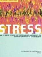 Stress: Individet, samfundet, organisationen, molekylerne