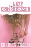 The Lazy Crossdresser
